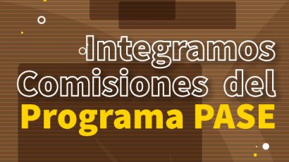 Integramos Comisiones del Programa PASE