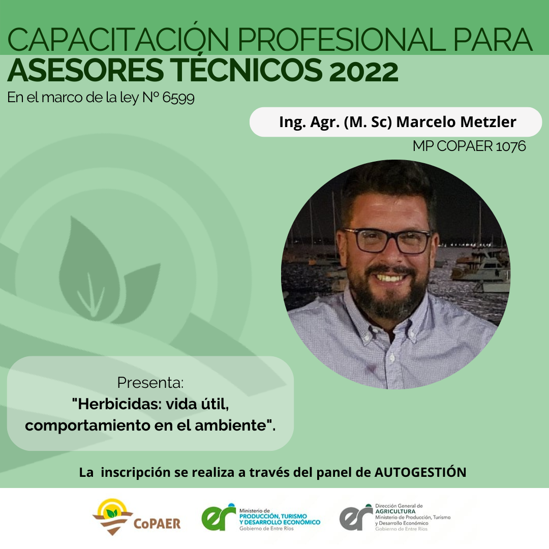 Capacitación profesional para asesores técnicos 2022 – Disertante: Ing. Agr. (M SC) Marcelo Metzler, MP COPAER 1076